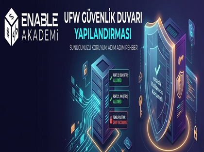 UFW Güvenlik Duvarı Yapılandırma Rehberi: Sunucunuzu Kaleye Dönüştürün